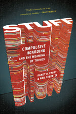 Book cover for Stuff: Compulsive Hoarding and the Meaning of Things