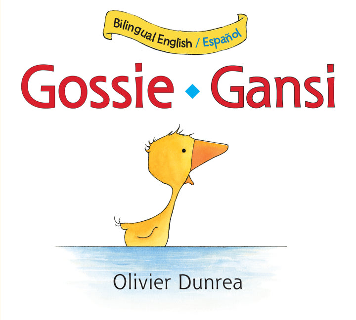 Book cover for Gossie/Gansi: Bilingual English-Spanish