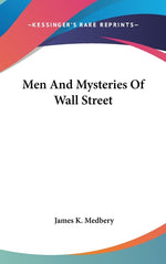 Book cover for Men and Mysteries of Wall Street