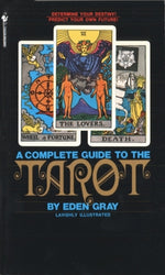 Book cover for The Complete Guide to the Tarot: Determine Your Destiny! Predict Your Own Future!