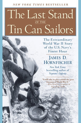 Book cover for The Last Stand of the Tin Can Sailors: The Extraordinary World War II Story of the U.S. Navy's Finest Hour