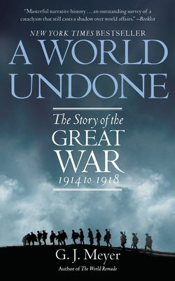 Book cover for A World Undone: The Story of the Great War 1914 to 1918
