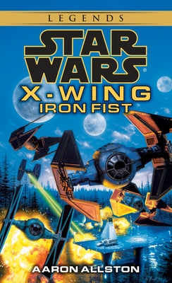 Book cover for Iron Fist: Star Wars Legends (X-Wing)