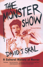 Book cover for The Monster Show: A Cultural History of Horror