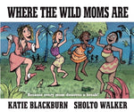 Book cover for Where the Wild Moms Are