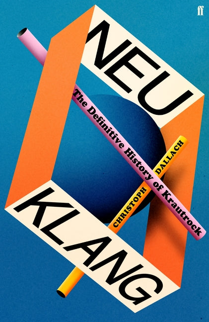 Book cover for Neu Klang: The Definitive History of Krautrock