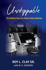 Book cover for Unstoppable: The Unlikely Story of a Silicon Valley Godfather