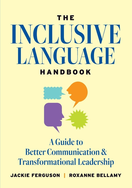Book cover for The Inclusive Language Handbook: A Guide to Better Communication and Transformational Leadership