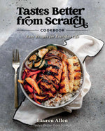 Book cover for Tastes Better from Scratch Cookbook: Easy Recipes for Everyday Life