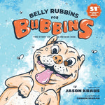 Book cover for Belly Rubbins For Bubbins: The Story of a Rescue Dog