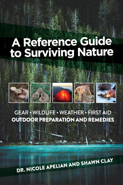 Book cover for A Reference Guide to Surviving Nature: Outdoor Preparation and Remedies