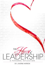 Book cover for The Heart of Leadership: A Personal Reflection