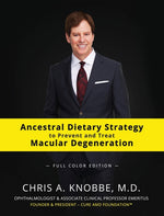 Book cover for Ancestral Dietary Strategy to Prevent and Treat Macular Degeneration: Full-Color Hardcover Edition