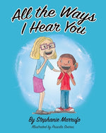 Book cover for All the Ways I Hear You