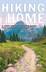Book cover for Hiking from Home: A Long-Distance Hiking Guide for Family and Friends