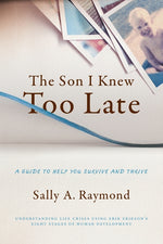 Book cover for The Son I Knew Too Late: A Guide to Help You Survive and Thrive