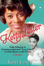 Book cover for Ketty Lester: From Arkansas To Grammy Nominated Love Letters to Little House on the Prairie