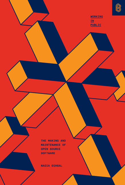 Book cover for Working in Public: The Making and Maintenance of Open Source Software