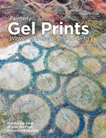 Book cover for Painterly Gel Prints: Mono-printing plate how-to