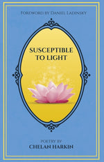 Book cover for Susceptible to Light: Poetry by Chelan Harkin