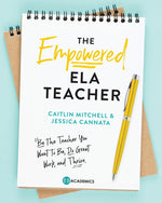 Book cover for The Empowered ELA Teacher: Be the Teacher You Want to Be, Do Great Work, and Thrive