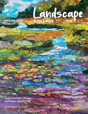 Book cover for Landscape Collage Techniques: Impressionistic collage paintings, step-by-step