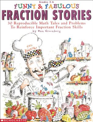 Book cover for Funny & Fabulous Fraction Stories: 30 Reproducible Math Tales and Problems