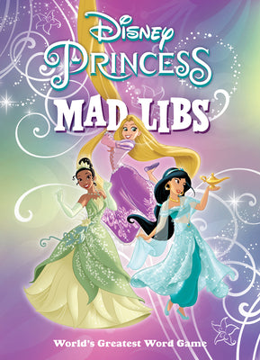 Book cover for Disney Princess Mad Libs: World's Greatest Word Game