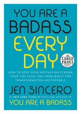 Book cover for You Are a Badass Every Day: How to Keep Your Motivation Strong, Your Vibe High, and Your Quest for Transformation Unstoppable