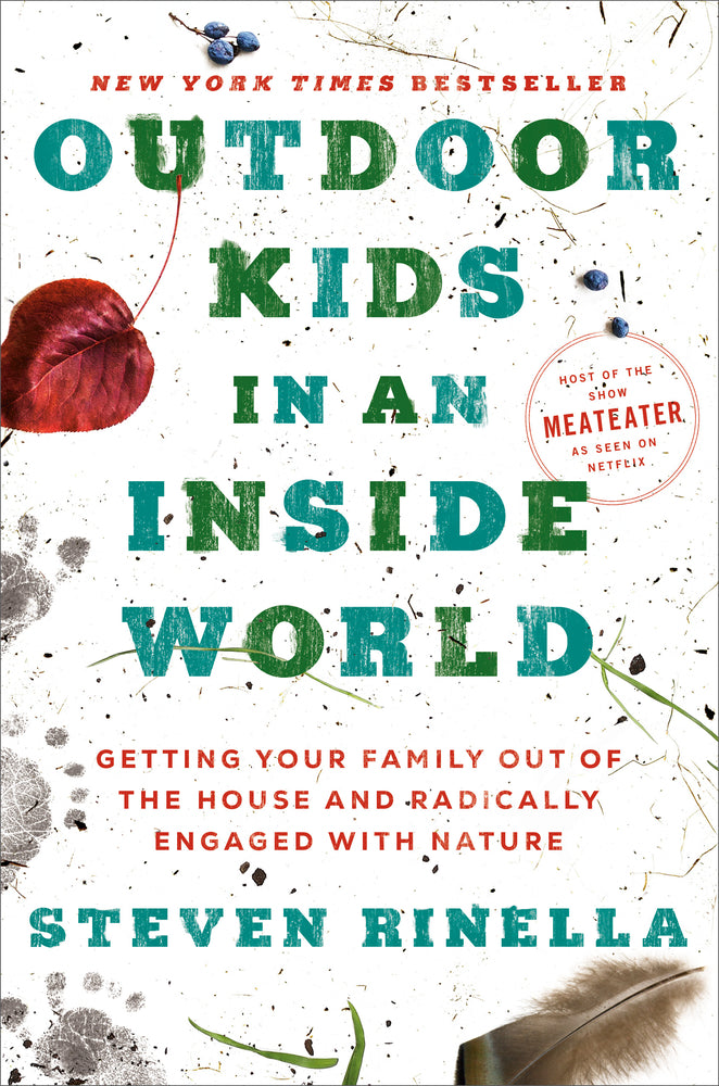 Book cover for Outdoor Kids in an Inside World: Getting Your Family Out of the House and Radically Engaged with Nature