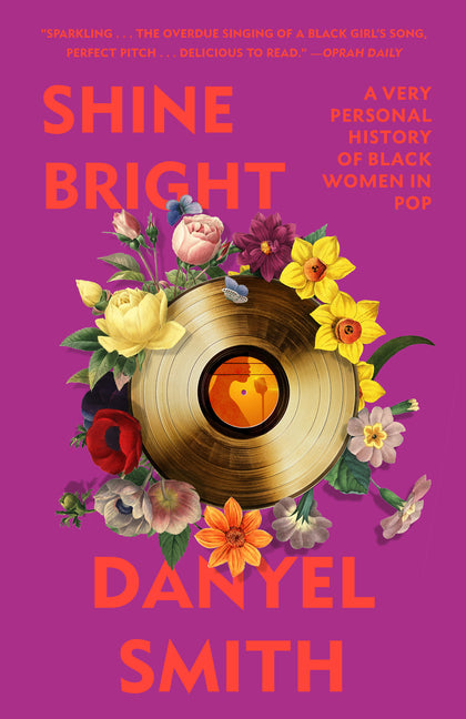 Book cover for Shine Bright: A Very Personal History of Black Women in Pop