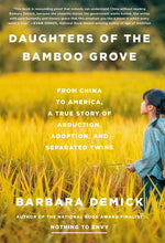 Book cover for Daughters of the Bamboo Grove: From China to America, a True Story of Abduction, Adoption, and Separated Twins