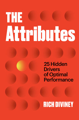 Book cover for The Attributes: 25 Hidden Drivers of Optimal Performance