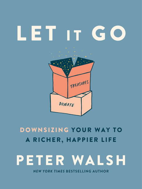 Book cover for Let It Go: Downsizing Your Way to a Richer, Happier Life