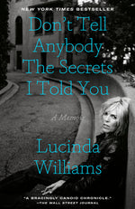 Book cover for Don't Tell Anybody the Secrets I Told You: A Memoir