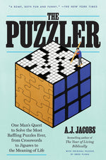 Book cover for The Puzzler: One Man's Quest to Solve the Most Baffling Puzzles Ever, from Crosswords to Jigsaws to the Meaning of Life