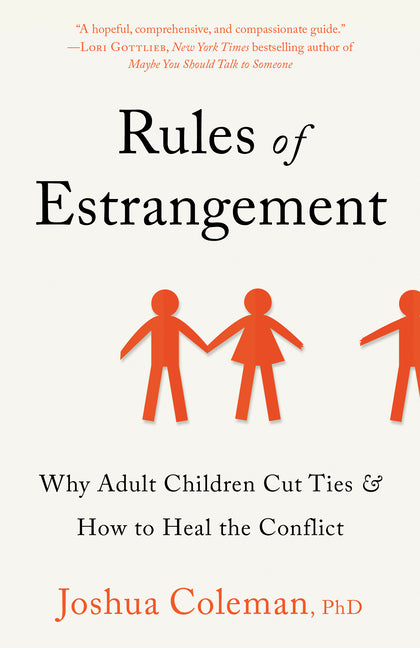 Book cover for Rules of Estrangement: Why Adult Children Cut Ties & How to Heal the Conflict