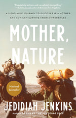 Book cover for Mother, Nature: A 5,000-Mile Journey to Discover if a Mother and Son Can Survive Their Differences