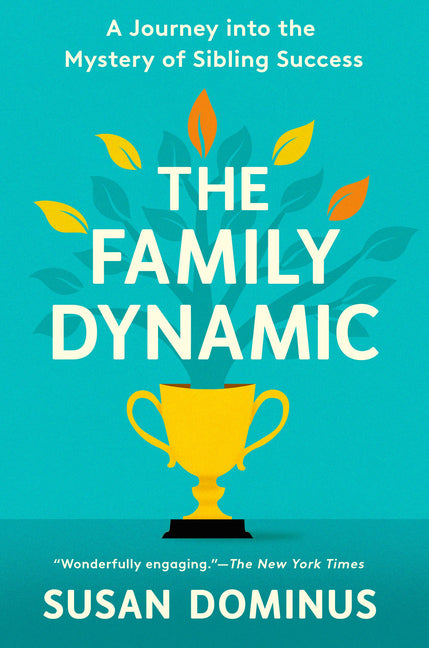 Book cover for Family Dynamic: A Journey Into the Mystery of Sibling Success