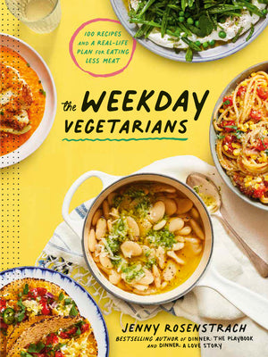 Book cover for The Weekday Vegetarians: 100 Recipes and a Real-Life Plan for Eating Less Meat: A Cookbook