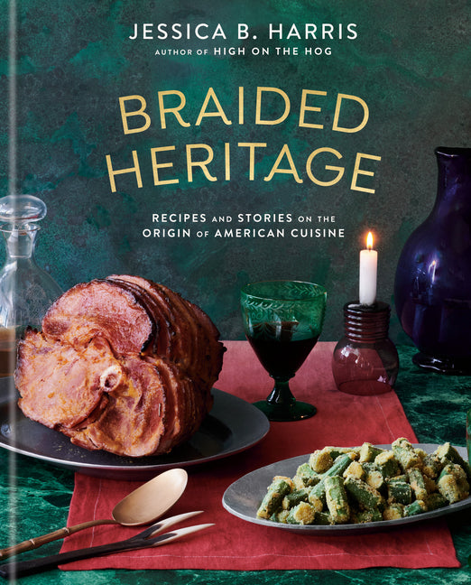 Book cover for Braided Heritage: Recipes and Stories on the Origin of American Cuisine