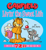 Book cover for Garfield Livin' the Sweet Life: His 72nd Book