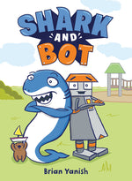 Book cover for Shark and Bot: (A Graphic Novel)