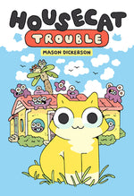 Book cover for Housecat Trouble: (A Graphic Novel)