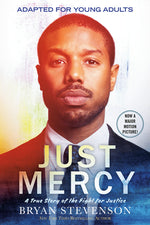 Book cover for Just Mercy (Movie Tie-In Edition, Adapted for Young Adults): A True Story of the Fight for Justice