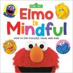 Book cover for Elmo Is Mindful (Sesame Street): How to Stay Focused, Calm, and Kind
