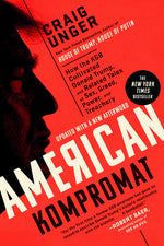 Book cover for American Kompromat: How the KGB Cultivated Donald Trump, and Related Tales of Sex, Greed, Power, and Treachery