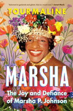 Book cover for Marsha: The Joy and Defiance of Marsha P. Johnson