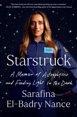 Book cover for Starstruck: A Memoir of Astrophysics and Finding Light in the Dark