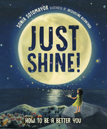 Book cover for Just Shine!: How to Be a Better You